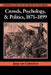 Crowds, Psychology, and Politics, 1871 1899 by Jaap Van Ginneken