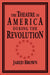 The Theatre in America During the Revolution by Jared Brown, Don B. Wilmeth