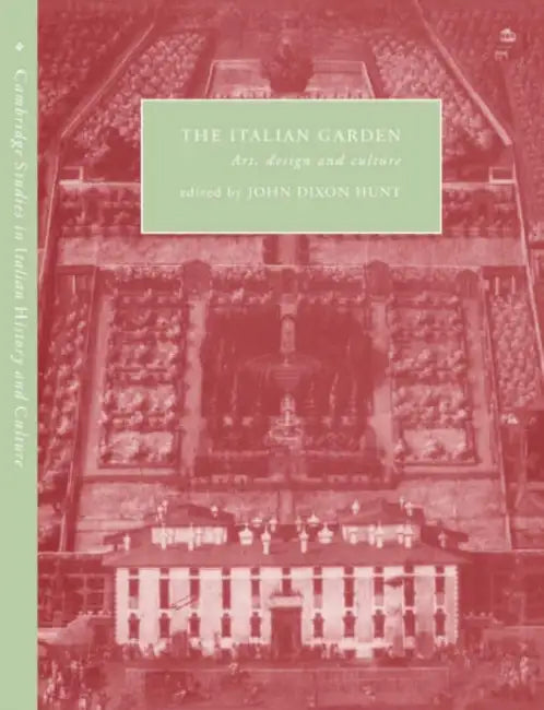 The Italian Garden by John Dixon Hunt