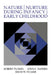 Nature and Nurture During Infancy and Early Childhood by Robert Plomin, John C. Defries, David W. Fulker