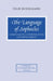 The Language of Sophocles: Communality, Communication and Involvement by Felix Budelmann, R. Lanny Hunter, R. G. Osborne