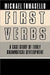 First Verbs: A Case Study of Early Grammatical Development by Michael Tomasello