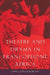 Theatre and Drama in Francophone Africa: A Critical Introduction by John Conteh-Morgan, Conteh-Morgan John
