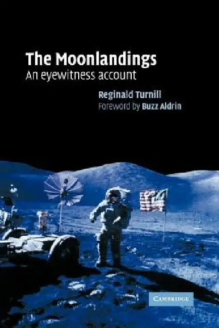 The Moonlandings: An Eyewitness Account by Reginald Turnill, Buzz Aldrin