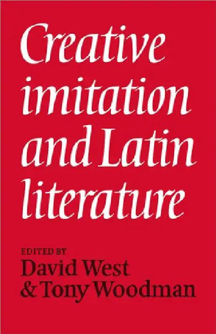Creative Imitation and Latin Literature by David West