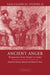 Ancient Anger: Perspectives from Homer to Galen by Susanna Braund, Glenn W. Most