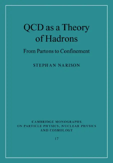 QCD as a Theory of Hadrons by Stephan Narison