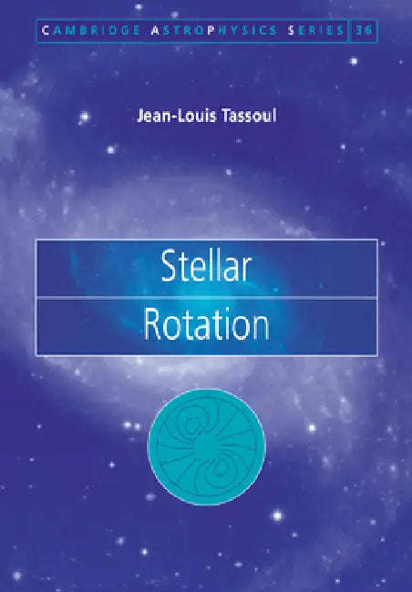 Stellar Rotation by Jean Louis Tassoul