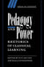 Pedagogy and Power: Rhetorics of Classical Learning by Niall Livingstone, Yun Lee Too