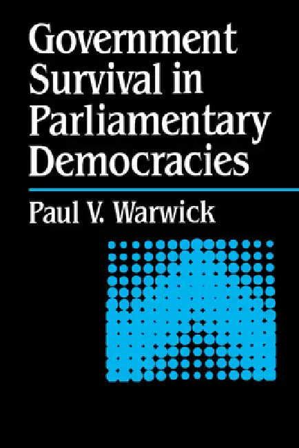 Government Survival in Parliamentary Democracies by Paul Warwick