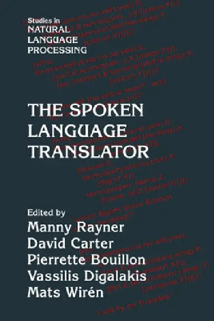 The Spoken Language Translator by Manny Rayner, David Carter, Pierrette Bouillon