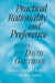 Practical Rationality and Preference: Essays for David Gauthier by Christopher W. Morris