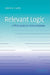Relevant Logic: A Philosophical Interpretation by Edwin D. Mares, Mares Edwin D.