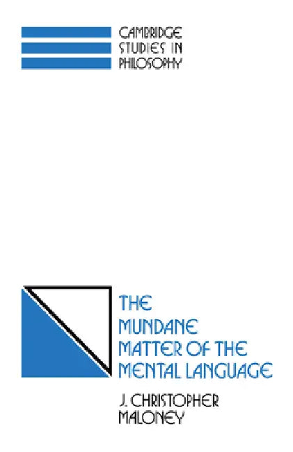 The Mundane Matter of the Mental Language by J. Christopher Maloney