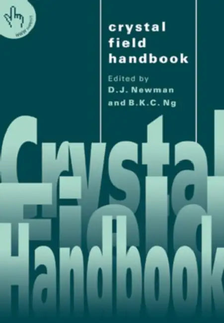 Crystal Field Handbook by D. J. Newman, Betty Ng