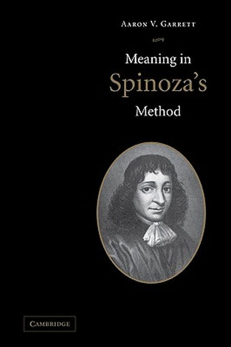 Meaning in Spinoza's Method by Aaron V. Garrett