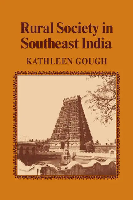 Rural Society in Southeast India by Kathleen Gough, Gough Ed Kathleen