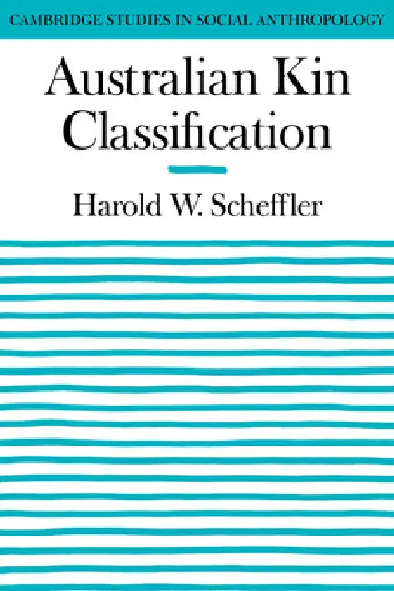 Australian Kin Classification by Harold W. Scheffler