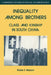 Inequality Among Brothers: Class and Kinship in South China by Rubie S. Watson