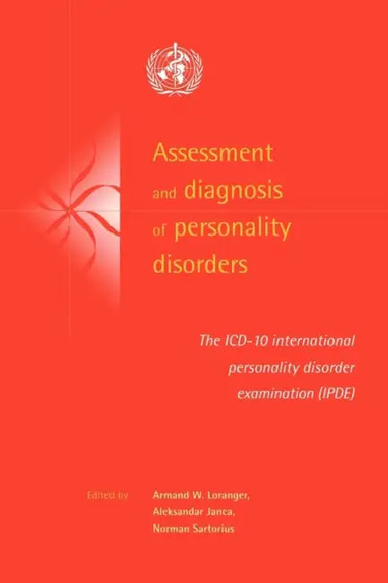 Assessment and Diagnosis of Personality Disorders by Armand W. Loranger, Aleksandar Janca, Norman Sartorius