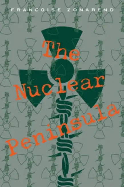 The Nuclear Peninsula by Francoise Zonabend, Zonabend Francoise, Fran Oise Zonabend