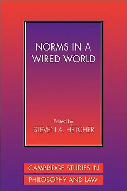 Norms in a Wired World by Steven A. Hetcher