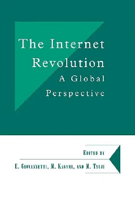 The Internet Revolution: A Global Perspective by Masatsugu Tsuji, Mitsuhiro Kagami, Emanuele Giovannetti