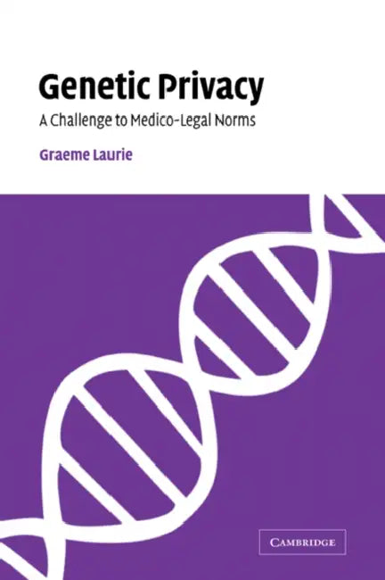 Genetic Privacy by Graeme Laurie