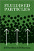 Fluidised Particles by J. F. Davidson