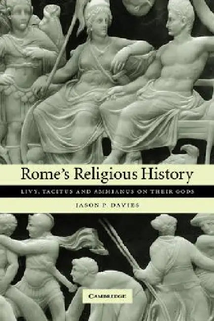 Rome's Religious History by Jason P. Davies