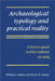 Archaeological Typology and Practical Reality: A Dialectical Approach to Artifact Classification and Sorting by William Y. Adams
