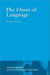 The Onset of Language by Nobuo Masataka