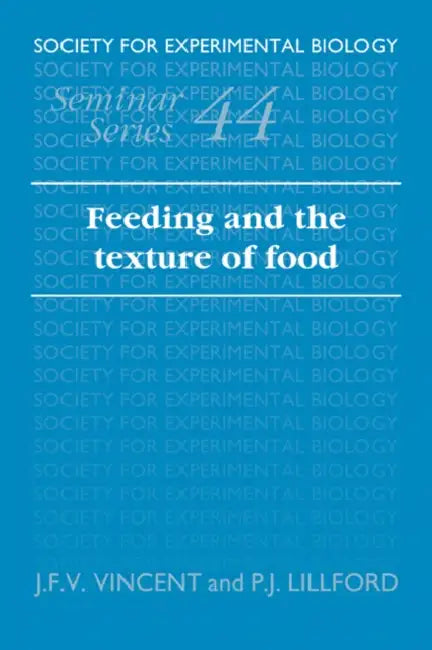 Feeding and the Texture of Food by J. F. V. Vincent, P. J. Lillford