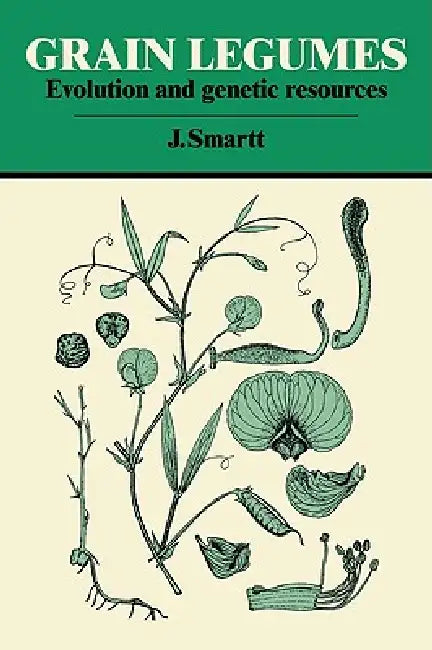 Grain Legumes: Evolution and Genetic Resources by J. Smartt