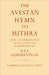 The Avestan Hymn to Mithra by Ilya Gershevitch