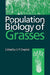 Population Biology of Grasses by G. P. Cheplick, A. D. Bradshaw