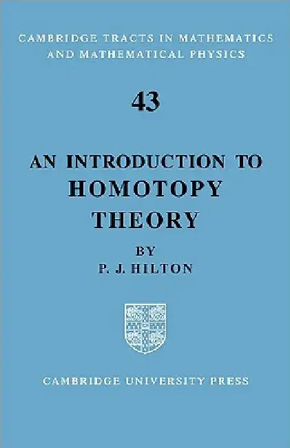 An Introduction to Homotopy Theory by Peter J. Hilton