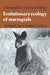 Evolutionary Ecology of Marsupials by Anthony K. Lee, Andrew Cockburn