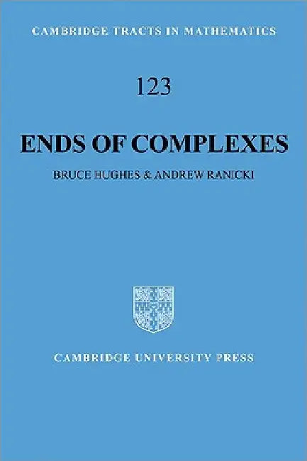 Ends of Complexes by Bruce Hughes