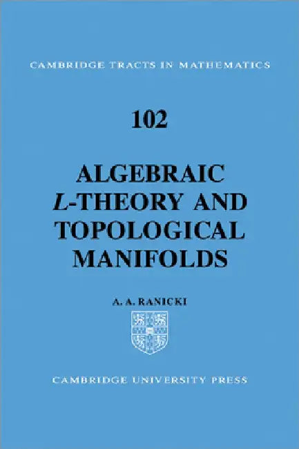 Algebraic L-Theory and Topological Manifolds by A. A. Ranicki
