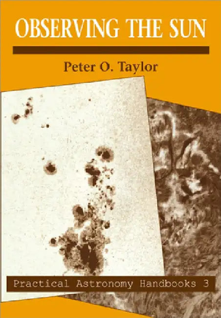Observing the Sun by Peter O. Taylor