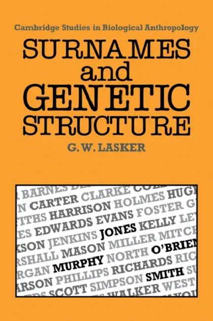 Surnames and Genetic Structure by Gabriel Ward Lasker