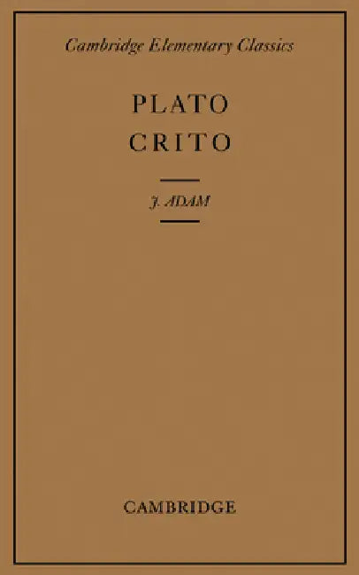 Crito by Plato, J. Adam