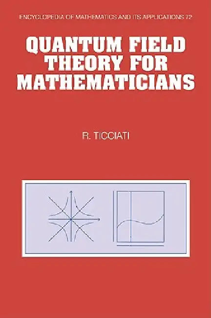 Quantum Field Theory for Mathematicians by R. Ticciati, Robin Ticciati