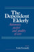 The Dependent Elderly by Luke Gormally