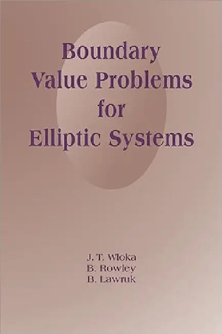 Boundary Value Problems for Elliptic Systems by J. T. Wloka