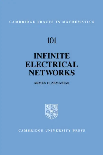 Infinite Electrical Networks by Armen H. Zemanian