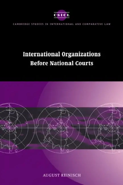 International Organizations Before National Courts by August Reinisch