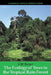 The Ecology of Trees in the Tropical Rain Forest by I. M. Turner