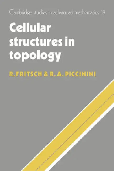 Cellular Structures in Topology by Rudolf Fritsch